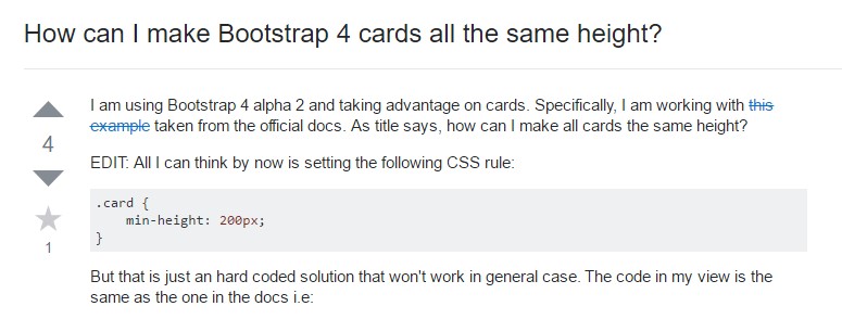 Insights on  precisely how can we  build Bootstrap 4 cards just the  exact same tallness?